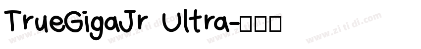TrueGigaJr Ultra字体转换